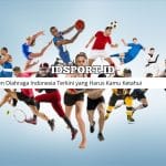 Tren Olahraga Indonesia Terkini yang Harus Kamu Ketahui