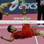 Sejarah Sepak Takraw Indonesia: Dari Awal Hingga Dunia