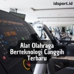 Alat Olahraga Berteknologi Canggih Terbaru