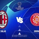 Prediksi Skor Pertandingan Milan vs Girona, Champions League