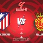 Prediksi Skor Atlético Madrid vs Mallorca, LaLiga