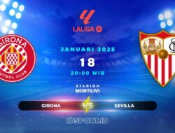 Prediksi Skor Pertandingan Girona vs Sevilla, LaLiga