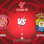 Prediksi Skor Girona vs Las Palmas, LaLiga