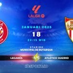 Prediksi Skor Pertandingan Leganés vs Atlético Madrid, LaLiga