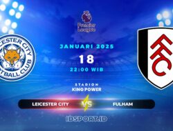 Prediksi Skor Pertandingan Leicester City vs Fulham, Premier League