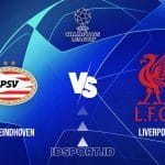 Prediksi Skor Pertandingan PSV Eindhoven vs Liverpool, Champions League