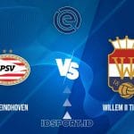Prediksi Skor PSV Eindhoven vs Willem II Tilburg, Eredivisie