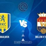 Prediksi Skor Pertandingan Waalwijk vs Willem II, Eredivisie