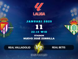 Prediksi Skor Valladolid vs Real Betis Duel Seru di LaLiga Spanyol