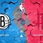 Prediksi Skor Brooklyn Nets vs Houston Rockets, NBA