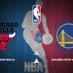 Prediksi Skor Chicago Bulls vs Golden State Warriors, NBA