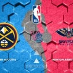 Prediksi Skor Denver Nuggets vs New Orleans Pelicans, NBA