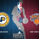 Prediksi Skor Indiana Pacers vs New York Knicks, NBA