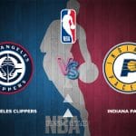 Prediksi Skor Los Angeles Clippers vs Indiana Pacers, NBA