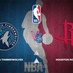 Prediksi Skor Minnesota Timberwolves vs Houston Rockets, NBA