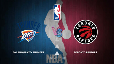 Prediksi Skor Oklahoma City Thunder vs Toronto Raptors, NBA