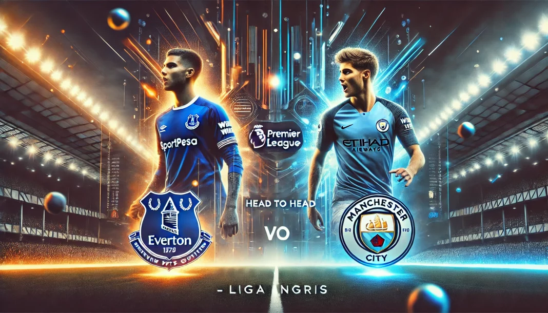 Prediksi Skor Everton vs Manchester City