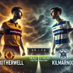 Preview Motherwell vs Kilmarnock