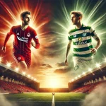 Preview Pertandingan Aberdeen vs Celtic